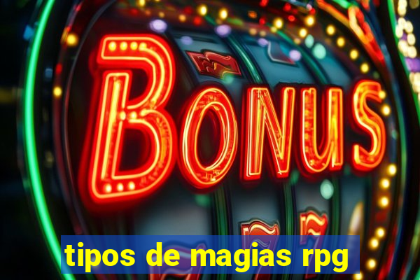 tipos de magias rpg